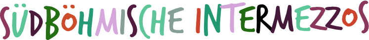 Südböhmische Intermezzos